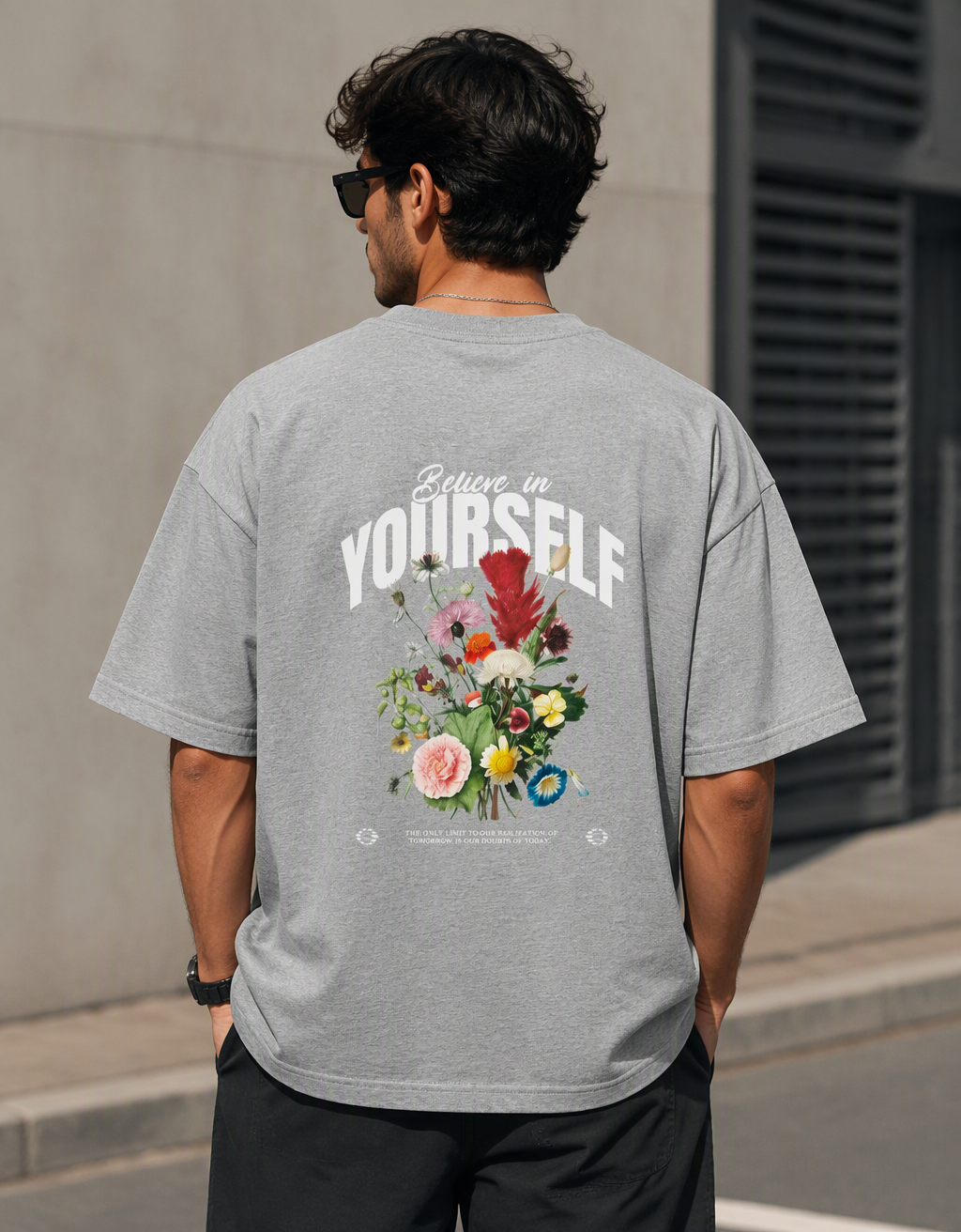 Believe in Yourself | Floral Oversized Graphic T-Shirt